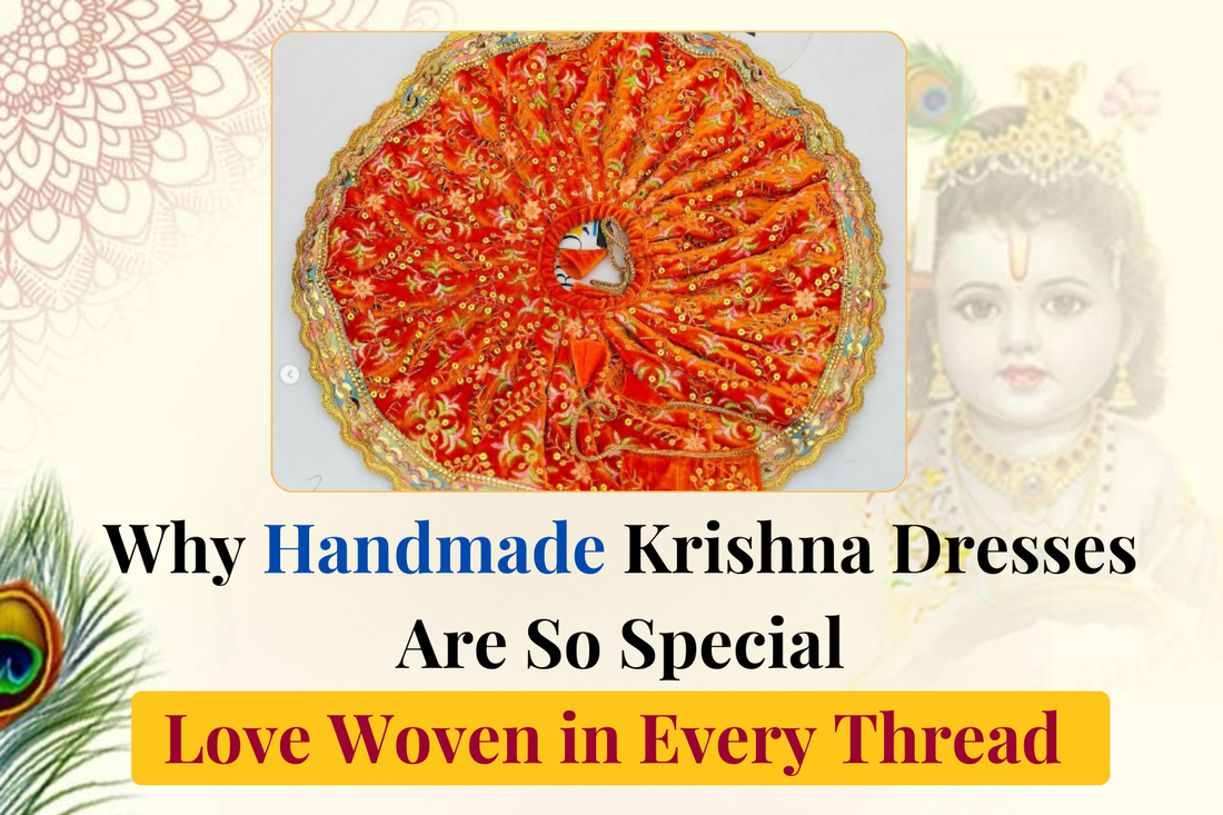 Why Handmade Krishna Dresses Are So Special: Love Woven in Every Thread